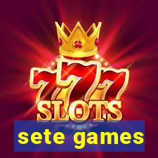 sete games